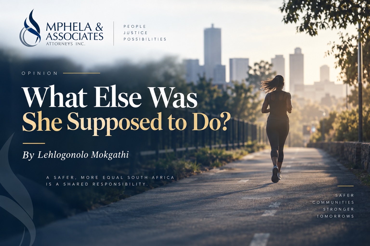 Woman running in a Mphela & Associates editorial graphic titled “What Else Was She Supposed to Do?” by Lehlogonolo Mokgathi.