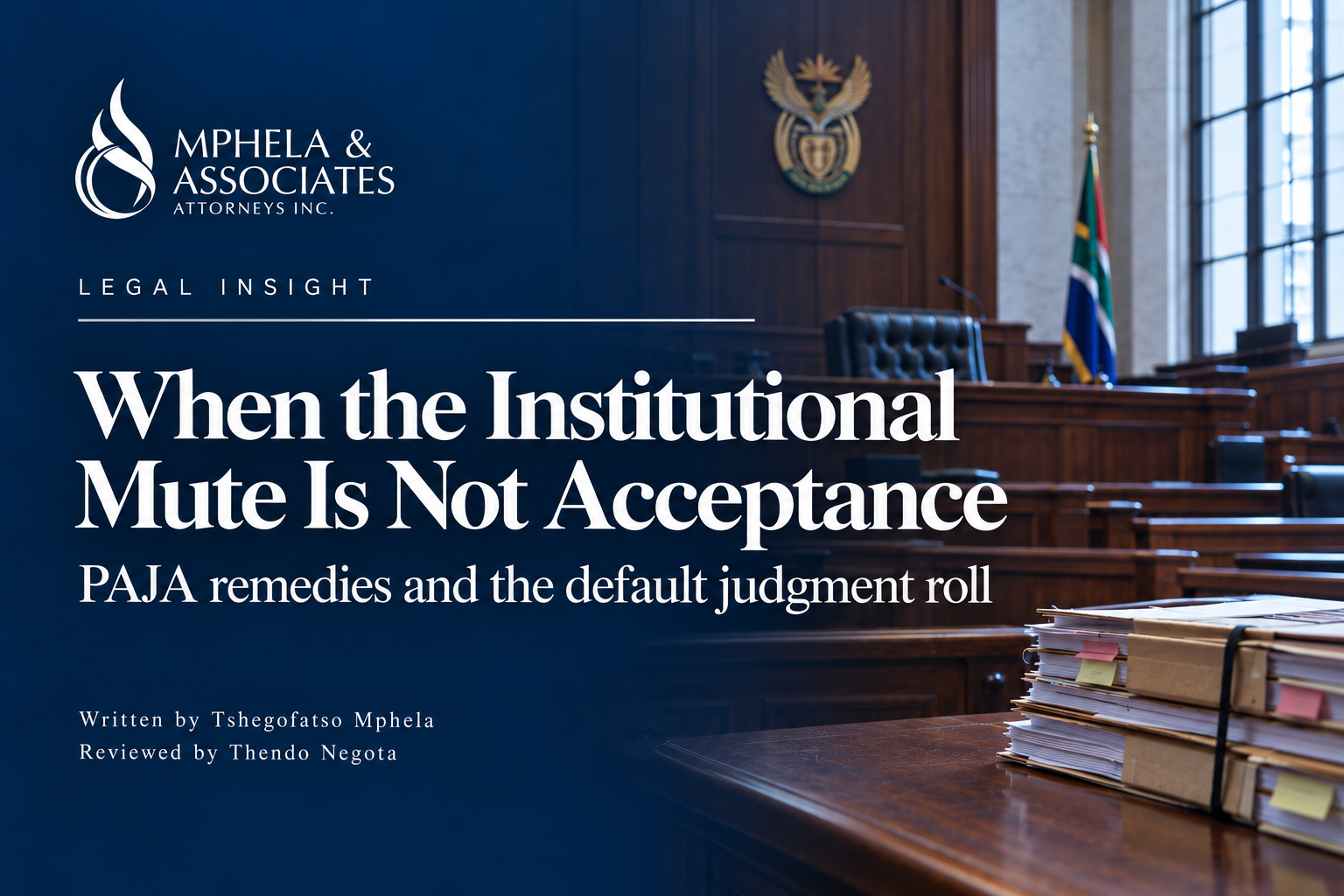 When the Institutional Mute Is Not Acceptance, Mphela & Associates legal insight with courtroom background.